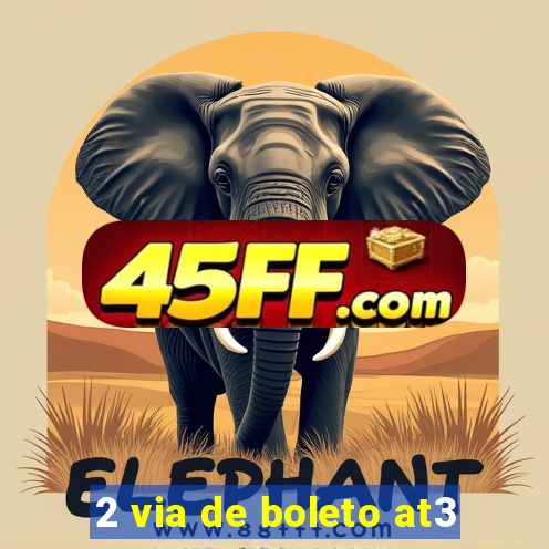 2 via de boleto at3